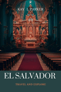 El Salvador: Travel and Explore