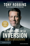 El Santo Grial de la Inversin: Los Mejores Inversores del Mundo Revelan Sus Estrategias Secretas / The Holy Grail of Investing