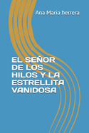 El Seor de Los Hilos Y La Estrellita Vanidosa