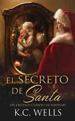 El secreto de Santa - Kai, S (Translated by), and Fink, Ben (Photographer), and Russell, Meredith (Illustrator)