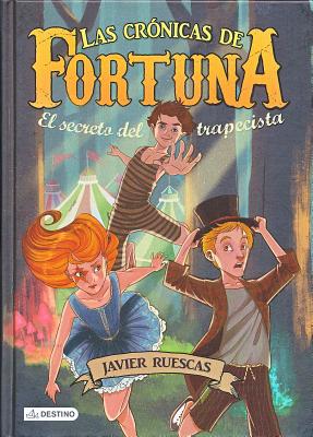 El Secreto del Trapecista - Ruescas, Javier