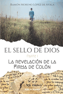 EL SELLO DE DIOS - Parte I: La revelaci?n de la firma de Col?n