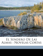 El Sendero de Las Almas: Novelas Cortas