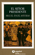 El Senor Presidente - Asturias, Miguel Angel