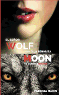 El Senor Wolf y La Senorita Moon