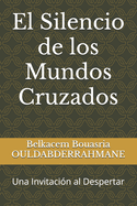 El Silencio de los Mundos Cruzados: Una Invitacin al Despertar