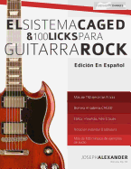 El sistema CAGED y 100 licks para guitarra rock