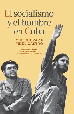 El Socialismo y El Hombre En Cuba - Guevara, Ernesto Che