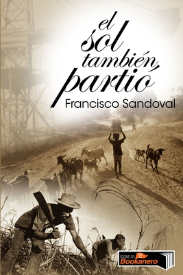 El sol tambin parti - Sandoval, Francisco