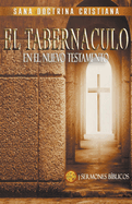 El Tabernculo: En el Nuevo Testamento