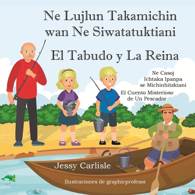 El Tabudo y La Reina: El Cuento Misterioso de Un Pescador - Carlisle, Jessy, and Flores, Hctor Josu Martnez (Translated by), and Carrero, Christopher (Translated by)