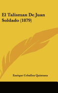 El Talisman de Juan Soldado (1879)