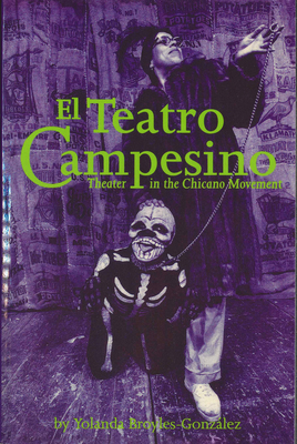 El Teatro Campesino: Theater in the Chicano Movement - Broyles-Gonzlez, Yolanda