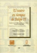 El teatro en tiempos de Felipe II : actas de las XXI Jornadas de teatro clsico, Almagro 7, 8 y 9 de julio de 1998