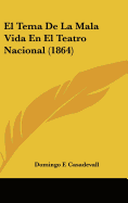 El Tema de La Mala Vida En El Teatro Nacional (1864)