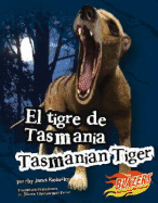 El Tigre de Tasmania/Tasmanian Tiger - Riehecky, Janet, and Hughes, Jon (Illustrator)