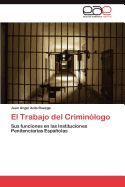 El Trabajo del Criminologo