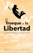 El Trueque a la Libertad: Un Corredor de Bolsa Que Corre a la Libertad