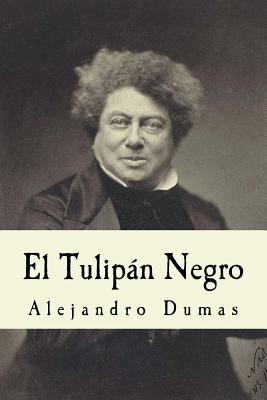 El Tulipan Negro (Spanish Edition) - Dumas, Alejandro