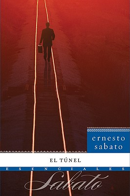 El Tunel - Sabato, Ernesto