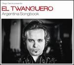 El Twanguero: Argentina Songbook