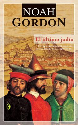 El Ultimo Judio - Gordon, Noah, and Menini Pages, Antonia (Translated by)