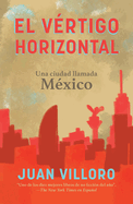 El Vrtigo Horizontal / Horizontal Vertigo