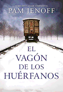 El vag?n de los hu?rfanos