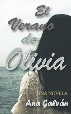 El verano de Olivia - Galvan, Ana