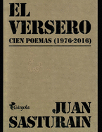El versero: Cien poemas 1976 - 2016