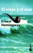 El Viejo y El Mar - Hemingway, Ernest, and Novas Calvo, Lino (Translated by)