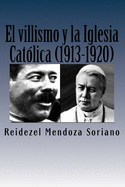 El Villismo y La Iglesia Catolica (1913-1920)