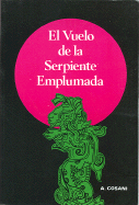 El Vuelo de La Serpiente Emplumada