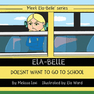 Ela-Belle Doesn't Want To Go To School