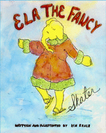 Ela The Fancy Skater: A fun, humorous, educational picture book for all ages