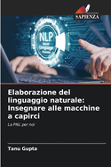 Elaborazione del linguaggio naturale: Insegnare alle macchine a capirci