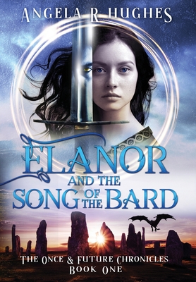 Elanor & The Song of The Bard - Hughes, Angela R