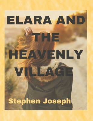 Elara and the heavenly village - Joseph, Stephen
