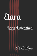 Elara: Rage Unleashed