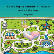 Elara's Map to Moments: A Treasure Hunt of the Heart
