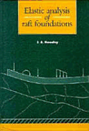Elastic Analysis of Raft Foundations - Hemsley, John Anthony