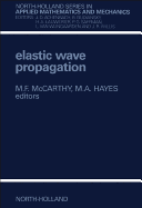 Elastic Wave Propagation: Proceedings of the Second I.U.T.A.M.-I.U.P.A.P. Symposium on Elastic Wave Propagation, Galway, Ireland, March 20-25, 1988