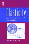 Elasticity: Theory, Applications, and Numerics - Sadd, Martin H