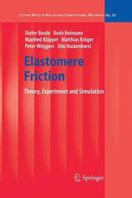 Elastomere Friction: Theory, Experiment and Simulation - Besdo, Dieter, and Heimann, Bodo, and Klppel, Manfred