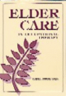 Elder Care in Occupational Therapy - Lewis, Sandra Cutler, Mfa, Otr/L