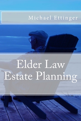 Elder Law Estate Planning - Ettinger, Michael