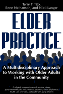 Elder Practice: A Multidisiciplinary [Sic] Approach to Working with Older Adults in the Community
