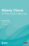 Elderly Clients: A Precedent Manual