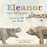 Eleanor the Hippo Learns to Tell the Truth