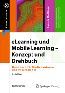 Elearning Und Mobile Learning - Konzept Und Drehbuch: Handbuch F?r Medienautoren Und Projektleiter